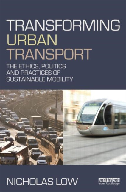 Book cover of: Transforming Urban Transport. By: Nicholas Low