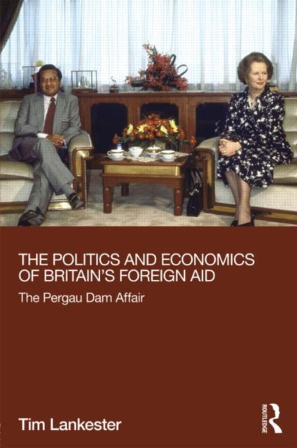 Book cover of: Politics and Economics of Britain's Foreign Aid. By: Tim Lankester