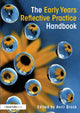 Book cover of: Early Years Reflective Practice Handbook. By: Avril Brock