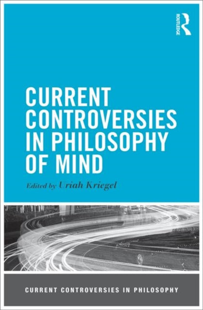 Book cover of: Current Controversies in Philosophy of Mind