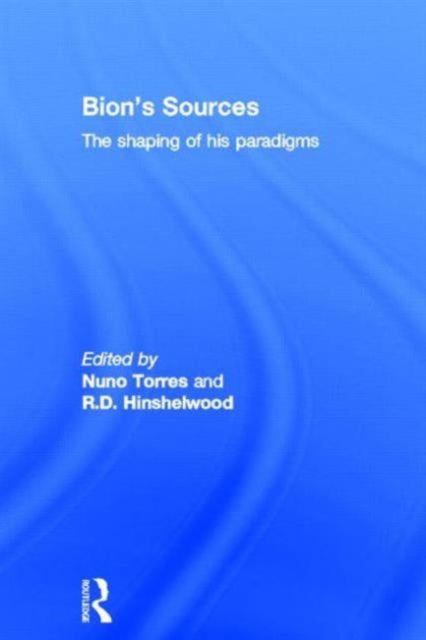 Book cover of: Bion's Sources. By: Nuno Torres