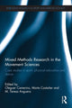 Book cover of: Mixed Methods Research in the Movement Sciences. By: Oleguer Camerino