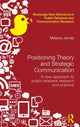 Book cover of: Positioning Theory and Strategic Communication. By: Melanie James