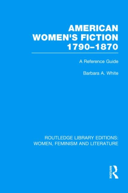 Book cover of: American Women's Fiction, 1790-1870. By: Barbara A. White