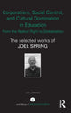 Book cover of: Corporatism, Social Control, and Cultural Domination in Education: From the Radical Right to Globalization. By: Joel H. Spring