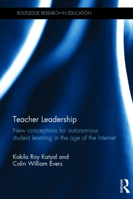 Book cover of: Teacher Leadership. By: Kokila Roy Katyal