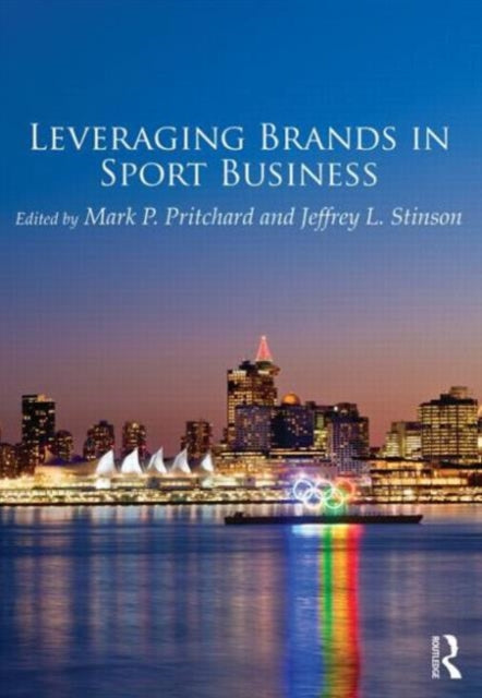 Book cover of: Leveraging Brands in Sport Business. By: Mark P. Pritchard