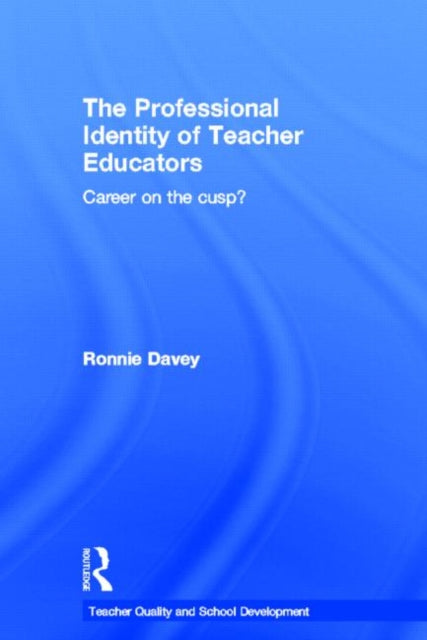 Book cover of: Professional Identity of Teacher Educators. By: Ronnie Davey