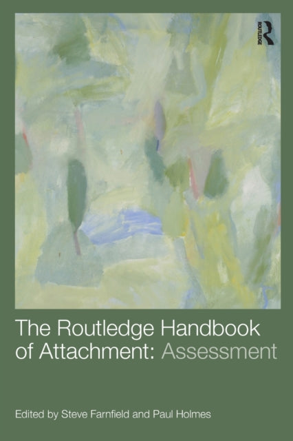 Book cover of: Routledge Handbook of Attachment: Assessment. By: Paul Holmes
