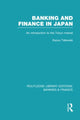 Book cover of: Banking and Finance in Japan (RLE Banking & Finance). By: Kazuo Tatewaki
