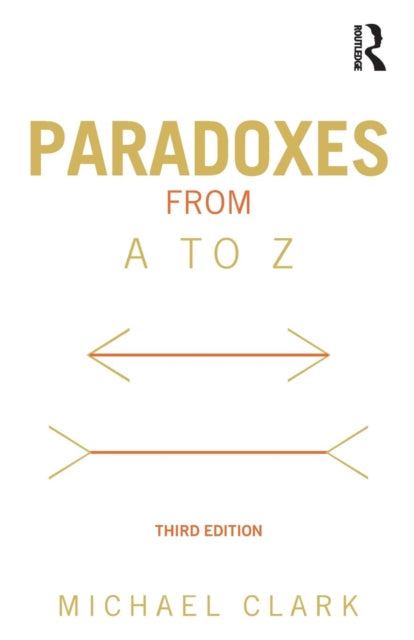 Book cover of: Paradoxes from A to Z. By: Michael Clark