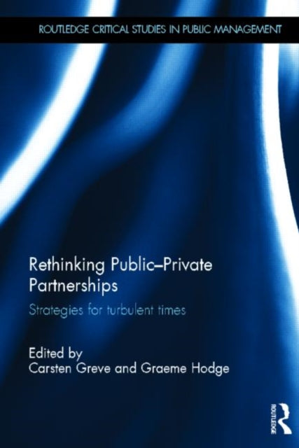 Book cover of: Rethinking Public-Private Partnerships. By: Carsten Greve