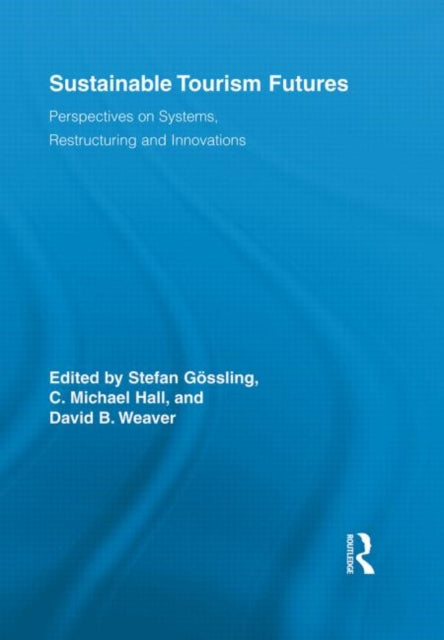 Book cover of: Sustainable Tourism Futures. By: Stefan Gössling