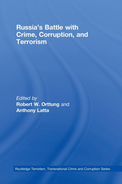 Book cover of: Russia's Battle with Crime, Corruption and Terrorism. By: Robert W. Orttung