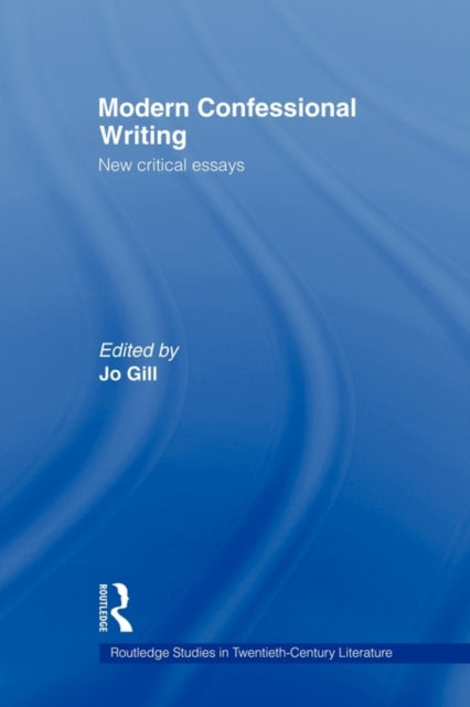 Book cover of: Modern Confessional Writing. By: Jo Gill