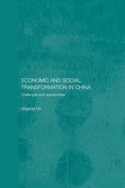 Book cover of: Economic and Social Transformation in China. By: Angang Hu