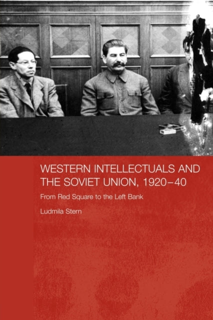 Book cover of: Western Intellectuals and the Soviet Union, 1920-40. By: Ludmila Stern