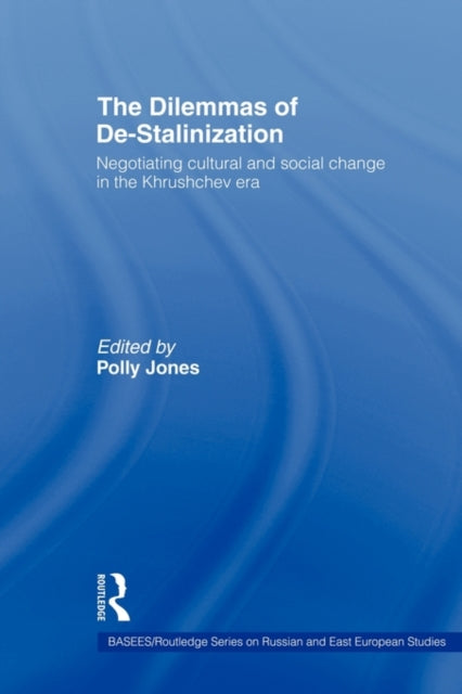 Book cover of: Dilemmas of De-Stalinization. By: Polly Jones