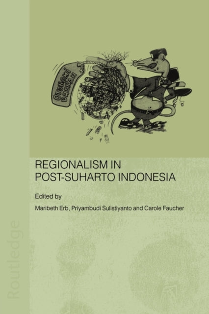 Book cover of: Regionalism in Post-Suharto Indonesia. By: Maribeth Erb
