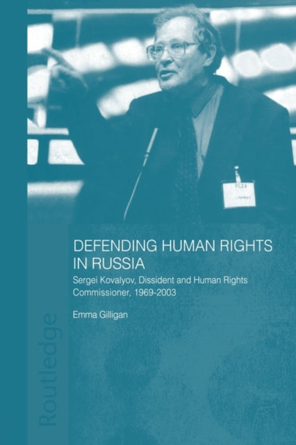 Book cover of: Defending Human Rights in Russia. By: Emma Gilligan