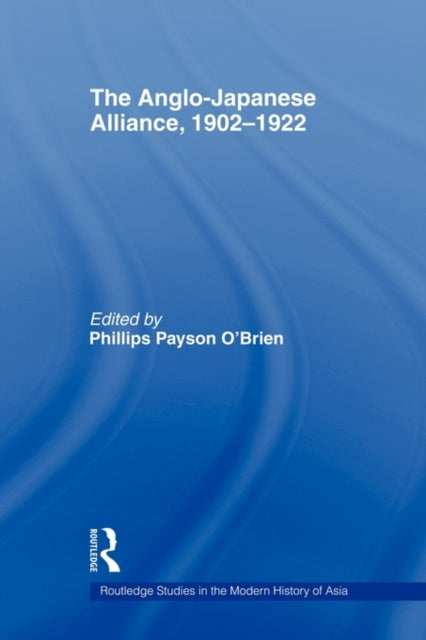 Book cover of: Anglo-Japanese Alliance, 1902-1922. By: Phillips P. O'Brien