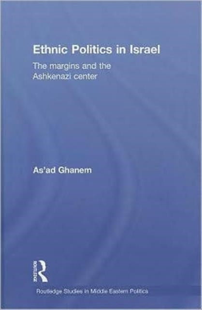 Book cover of: Ethnic Politics in Israel. By: Asad Ganim