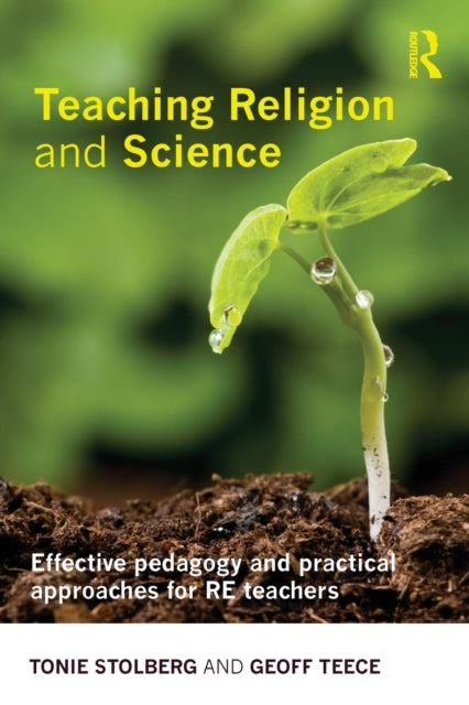 Book cover of: Teaching Religion and Science. By: Tonie Stolberg