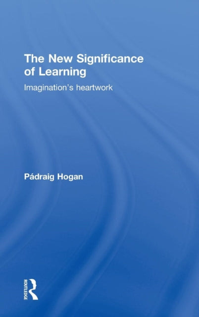 Book cover of: New Significance of Learning. By: Pádraig Hogan