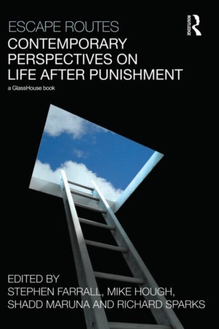 Book cover of: Escape Routes: Contemporary Perspectives on Life after Punishment. By: Stephen Farrall