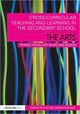 Book cover of: Cross-Curricular Teaching and Learning in the Secondary School... The Arts. By: Martin Fautley