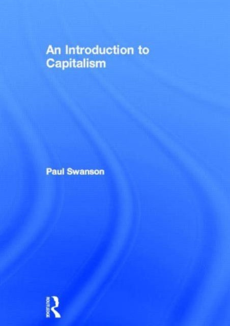 Book cover of: Introduction to Capitalism. By: Paul Swanson