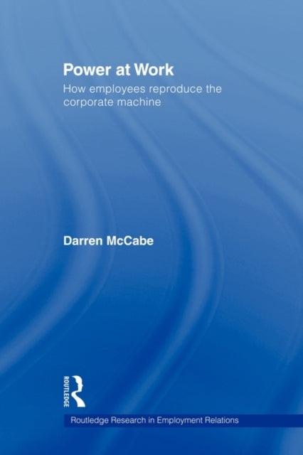 Book cover of: Power at Work. By: Darren McCabe