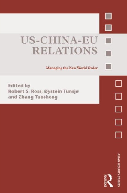 Book cover of: US-China-EU Relations. By: Ross, Robert S.