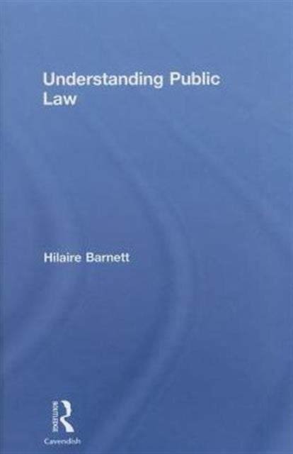Book cover of: Understanding Public Law. By: Hilaire Barnett