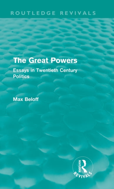 Book cover of: Great Powers (Routledge Revivals). By: Max Beloff Beloff