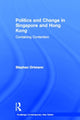 Book cover of: Politics and Change in Singapore and Hong Kong. By: Stephan Ortmann