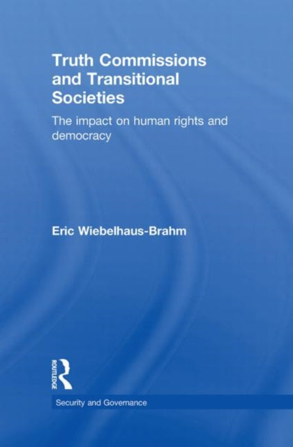 Book cover of: Truth Commissions and Transitional Societies. By: Eric Wiebelhaus-Brahm