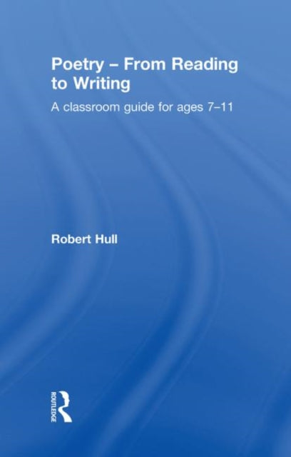 Book cover of: Poetry - From Reading to Writing. By: Hull, Robert