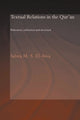Book cover of: Textual Relations in the Qur'an. By: Salwa M. El-Awa