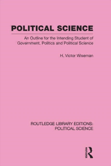 Book cover of: Political Science (Routledge Library Editions: Political Science Volume 14). By: Victor H. Wiseman