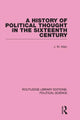 Book cover of: History of Political Thought in the 16th Century (Routledge Library Editions: Political Science Volume 16). By: J. W. Allen
