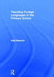 Book cover of: Teaching Foreign Languages in the Primary School. By: Sally Maynard