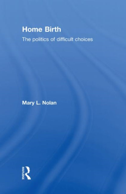 Book cover of: Home Birth. By: Mary Nolan