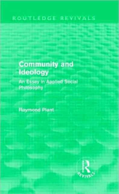Book cover of: Community and Ideology (Routledge Revivals). By: Raymond Plant