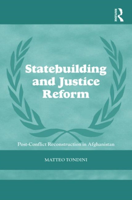 Book cover of: Statebuilding and Justice Reform. By: Matteo Tondini