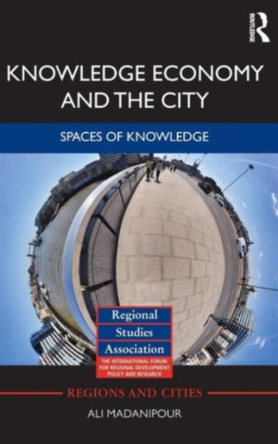 Book cover of: Knowledge Economy and the City. By: Ali Madanipour