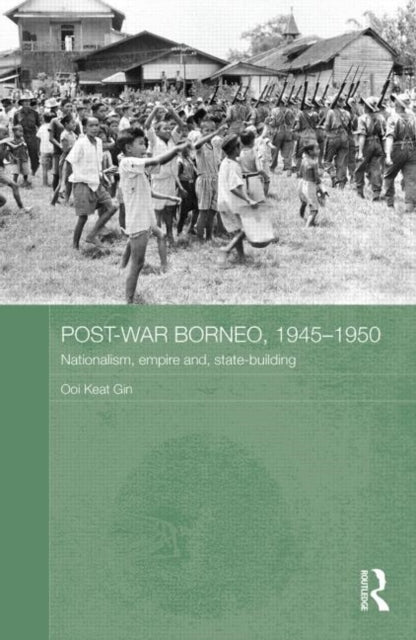 Book cover of: Post-War Borneo, 1945-1950. By: Ooi Keat Gin