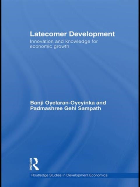 Book cover of: Latecomer Development. By: Oyebanji Oyelaran-Oyeyinka