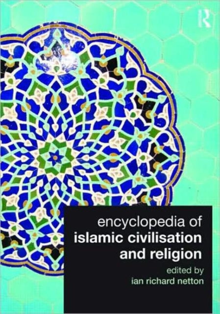 Book cover of: Encyclopedia of Islamic Civilisation and Religion