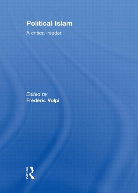 Book cover of: Political Islam. By: Frédéric Volpi